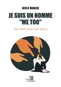 Je suis un homme ''me too'' - Des mots pour des maux