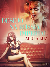 Desejo na Rússia imperial - Conto erótico