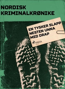 En tysker slapp nesten unna med drap