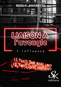 Liaison à l'aveugle 1 - Influence