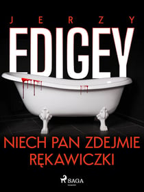 Niech pan zdejmie rekawiczki