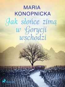 Jak slonce zima w Gorycji wschodzi