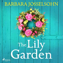The Lily Garden - A heart-warming, feel-good summer romance