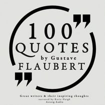 100 Quotes by Gustave Flaubert