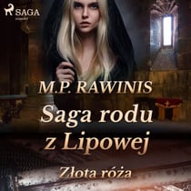Saga rodu z Lipowej 28: Zlota róza