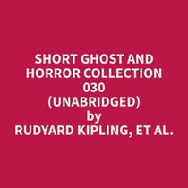 Short Ghost and Horror Collection 030 (Unabridged)