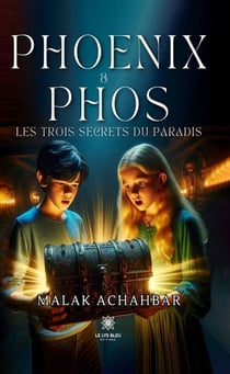 Phoenix & Phos - Les trois secrets du paradis