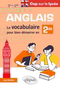 Anglais. Cap sur le lycée - Le vocabulaire pour bien démarrer en 2de