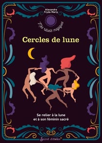 Cercles de lune - Se relier à la Lune et à son féminin sacré