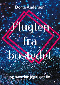 Flugten fra bostedet - og hvordan jeg fik et liv