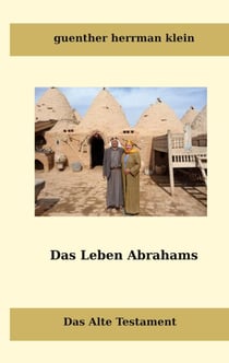 Das Leben Abrahms - Das Alte Testament