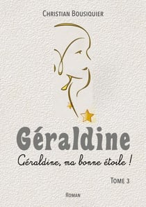 Géraldine - Géraldine, ma bonne étoile !