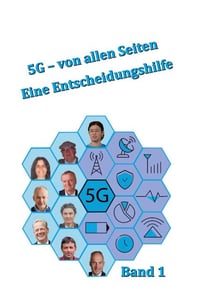 5G - von allen Seiten - eine Entscheidungshilfe