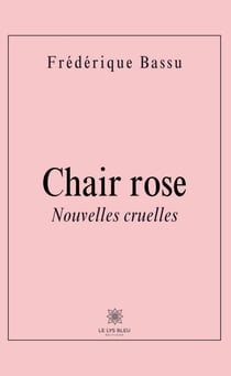 Chair rose - Nouvelles cruelles