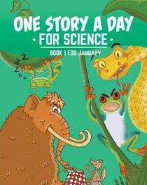 One Story a Day for Science - Book 1 for January