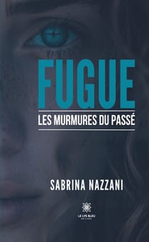 Fugue - Les murmures du passé