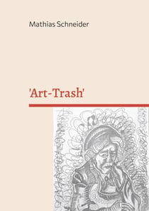 'Art-Trash' - ...oder es einfach mal gut sein lassen