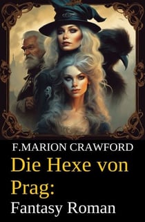 Die Hexe von Prag: Fantasy Roman