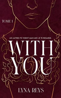 With you - Tome 1 - Le phénomène Wattpad