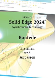Solid Edge Bauteile - Erstellen und Anpassen