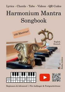 Harmonium Mantra Songbook - Beginners & Advanced / Für Anfänger & Fortgeschrittene (English/Deutsch)