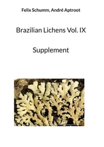 Brazilian Lichens Vol. IX - Supplement