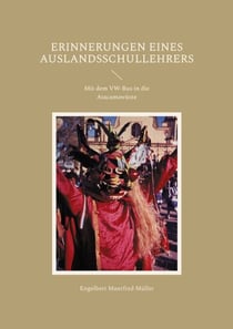 Erinnerungen eines Auslandsschullehrers - Mit dem VW-Bus in die Atacamawüste