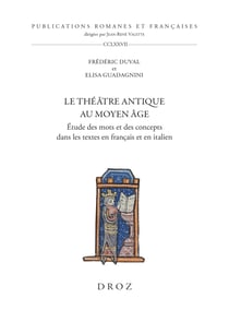 Le théâtre antique au Moyen Âge - Étude des mots et des concepts dans les textes en français et en italien