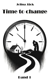Time to change - Sei du selbst - Band 1