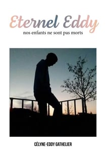 Eternel Eddy - Nos enfants ne sont pas morts