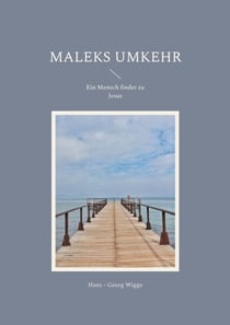 Maleks Umkehr - Ein Mensch findet zu Jesus