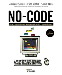 No-code -2e édition - Une nouvelle génération d'outils numériques