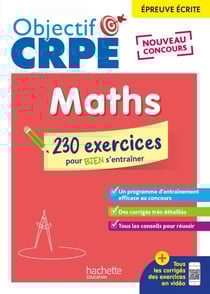 Objectif CRPE 2026 - Maths - 230 exercices pour bien s'entrainer - épreuve écrite d'admissibilité