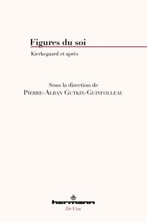 Figures du soi - Kierkegaard et après