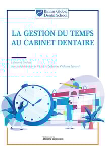 LA GESTION DU TEMPS AU CABINET DENTAIRE
