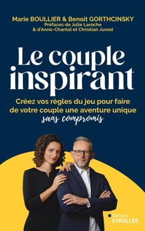Le couple inspirant - Créez vos règles du jeu pour faire de votre couple une aventure unique
