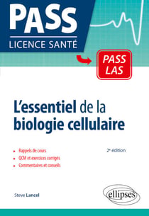 L’essentiel de la biologie cellulaire - Rappels de cours, exercices et QCM corrigés
