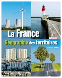 La France - Géographie des territoires