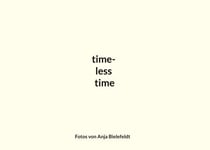 timeless time - Fotos von Anja Bielefeldt