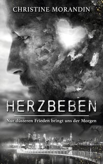 Herzbeben - Nur düsteren Frieden bringt uns der Morgen