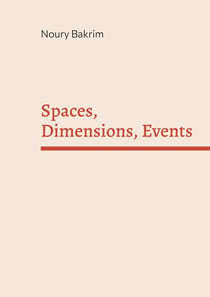 Spaces, Dimensions, Events - The Real Object Approach of Language - A hypothesis on Language (Along with a text in French)