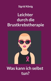 Leichter durch die Brustkrebstherapie - Was kann ich selbst tun?