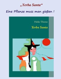 Yerba Santa - Eine Pflanze muss man gießen !