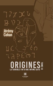 Origines - Tome 3 - La terrible fin d’une infime suite