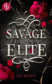 Savage Elite : Cœurs sombres, Blackbury Academy t.1 - Blackbury Academy t.1