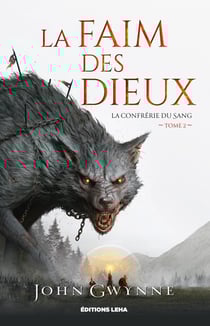 La Faim des Dieux - La Confrérie du Sang, T2