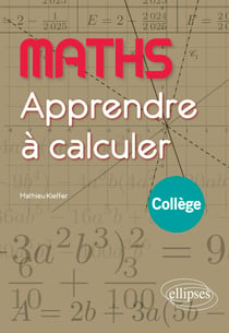 Maths - Apprendre à calculer - Collège