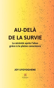 Au-delà de la survie - La sérénité après l’abus grâce à la pleine conscience