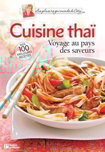 Cuisine thaï - Voyage au pays des saveurs