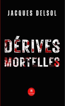 Dérives mortelles